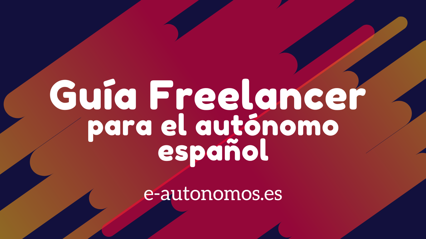 Guía Freelancer para el autónomo español